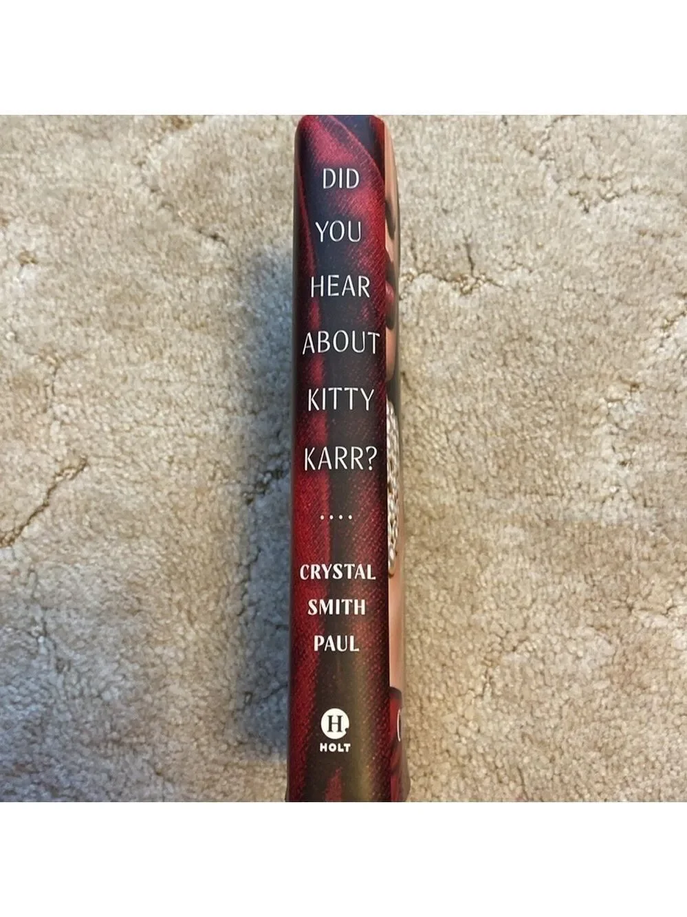 Did You Hear About Kitty Karr? Novel By Crystal Smith Paul Hardback
